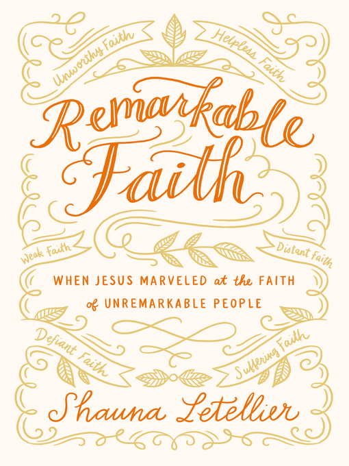 Title details for Remarkable Faith by Shauna Letellier - Available